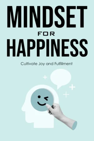 Mindset for Happiness